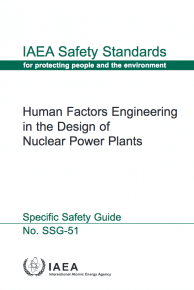 Human Factors Engineering in the Design of Nuclear Power Plants. IAEA Safety Standards Series No. SSG-51