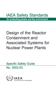 Design of the reactor containment and associated systems for nuclear power plants. IAEA Safety Standards Series No. SSG-53