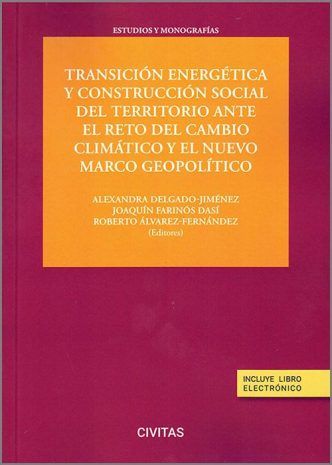 Transición energética y construcción social del territorio ante el reto del cambio climático y el nuevo marco geopolítico
