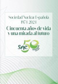 Sociedad Nuclear Española 1974-2024: Cincuenta años de vida y una mirada al futuro